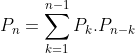 P_n = \sum_{k=1}^{n-1} P_k.P_{n-k}